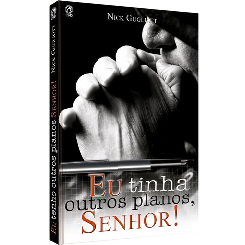 Eu tinha outros planos, Senhor