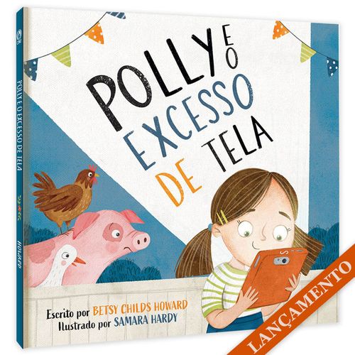 Polly e o Excesso de Tela