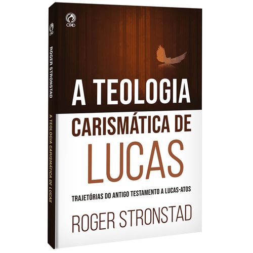 A Teologia Carismática de Lucas