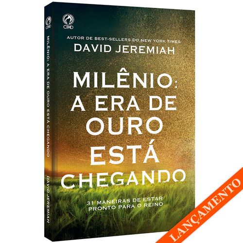 Milênio: A Era de Ouro está Chegando