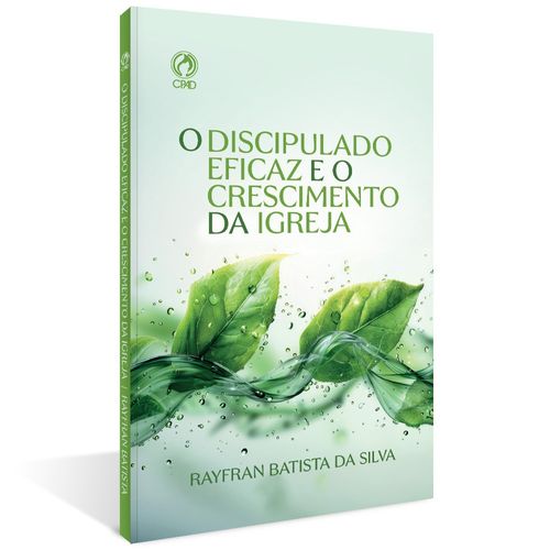 O Discipulado Eficaz e o Crescimento da Igreja