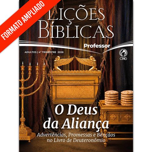 Lições Bíblicas Adulto Professor Ampliada 4º Tr. 2026