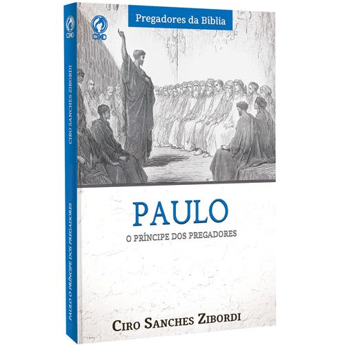Paulo: O Príncipe dos Pregadores